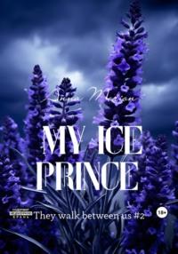 My Ice Prince, audiobook Анны Морион. ISDN69549706