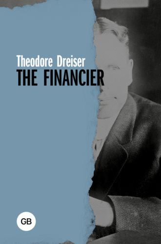 The Financier / Финансист - Теодор Драйзер