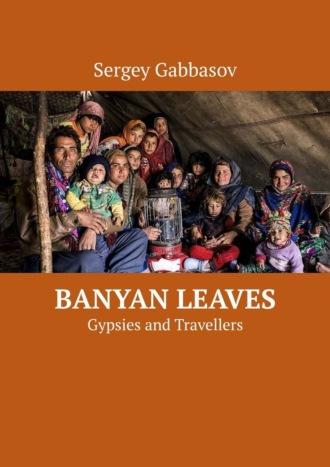 Banyan Leaves. Gypsies and Travellers,  audiobook. ISDN69759610