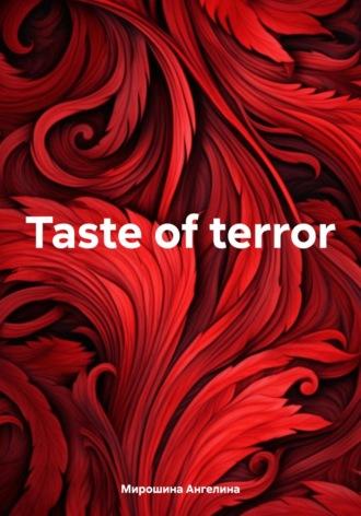 Taste of terror, аудиокнига Ангелины Алексеевны Мирошиной. ISDN69814441