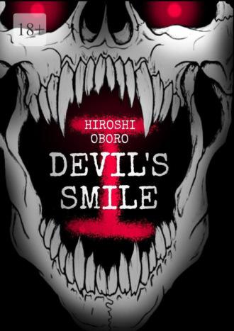 Devil’s smile. Можно ли насытить его жажду крови? - Hiroshi Oboro