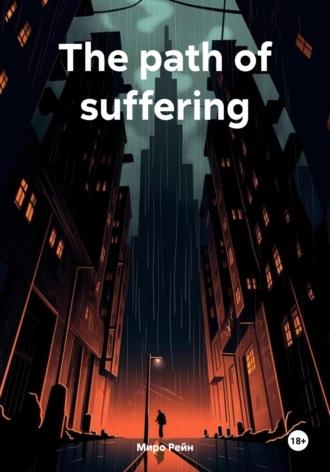 The path of suffering, audiobook Рейна Миро. ISDN69832963