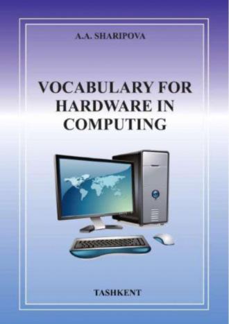Vocabulary for hardware in computing - А. Шарипова