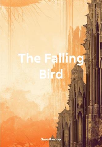 The Falling Bird, аудиокнига Виктора Ивановича Зуева. ISDN69871135
