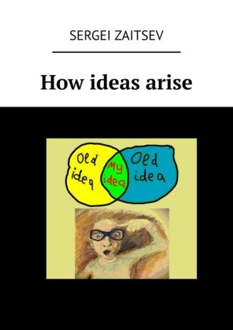 How Ideas Arise,  audiobook. ISDN69872086
