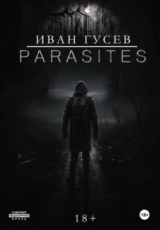 Parasites, аудиокнига Ивана Гусева. ISDN69880027