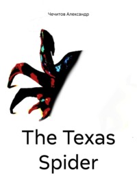 The Texas Spider, аудиокнига Александра Александровича Чечитова. ISDN69895984