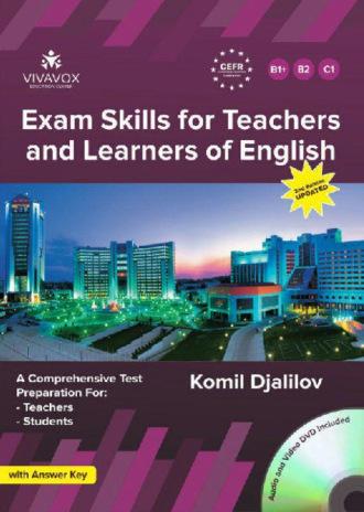 Exam Skills for Teachers and Learners of English - Комил Жалилов