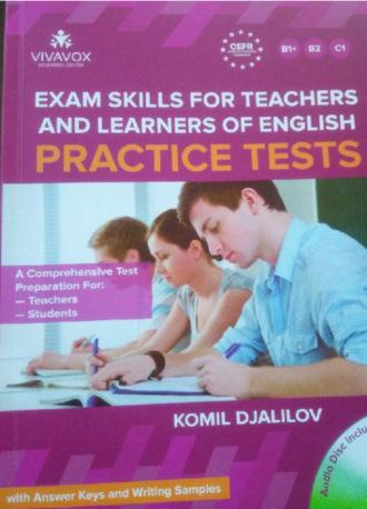 Exam Skills for Teachers and Learners of English: Practice Tests - Комил Жалилов