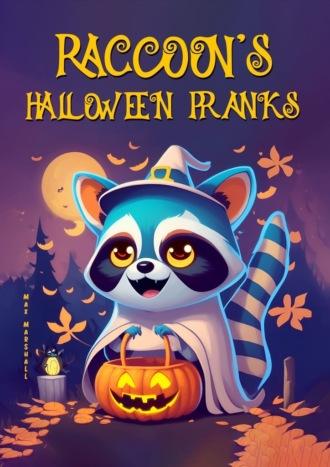 Raccoon’s Halloween Pranks - Max Marshall