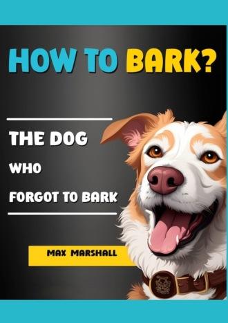 How to Bark?,  audiobook. ISDN69913192