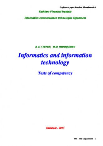 Informatics and information technology: Tests of competency - Равшан Аюпов