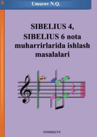 Сибелиус 4, Сибелиус 6 нота муҳаррирларида ишлаш масалалари,  audiobook. ISDN69916600