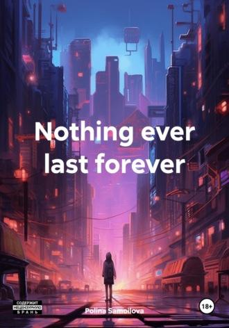 Nothing ever last forever, audiobook . ISDN69926593