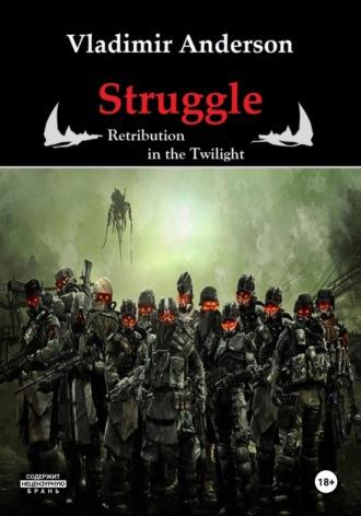 Struggle. Retribution in the Twilight, audiobook . ISDN70015540