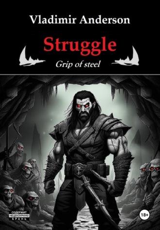 Struggle: Grip of steel - Vladimir Anderson