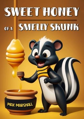 Sweet Honey Of A Smelly Skunk,  książka audio. ISDN70072357