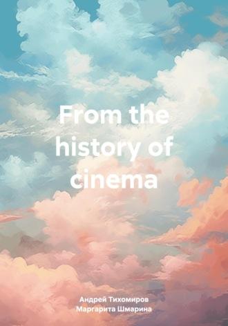 From the history of cinema, Hörbuch Андрея Тихомирова. ISDN70085572