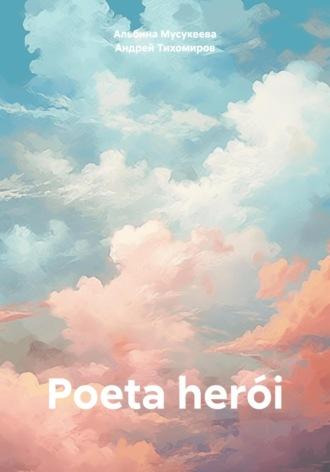 Poeta herói, książka audio Андрея Тихомирова. ISDN70087498