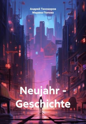 Neujahr – Geschichte, książka audio Андрея Тихомирова. ISDN70089883