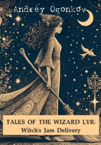 Tales of the Wizard Lyr: Witchs Jam Delivery, książka audio . ISDN70228276