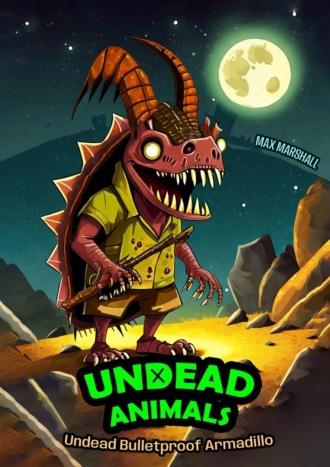 Undead Bulletproof Armadillo. Undead Animals,  książka audio. ISDN70241302