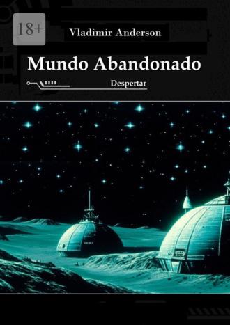 Mundo Abandonado: Despertar,  audiobook. ISDN70286656