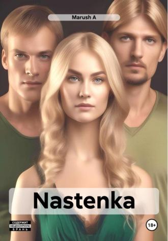 Nastenka - Marush A