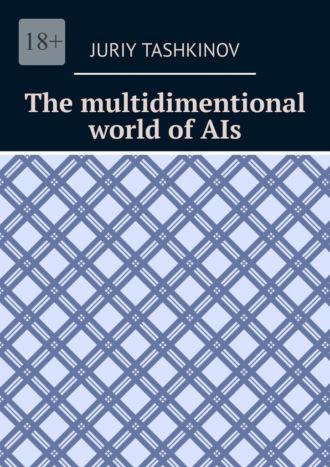 The multidimentional world of AIs,  audiobook. ISDN70327456