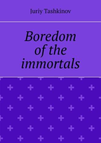 Boredom of the immortals,  książka audio. ISDN70327567