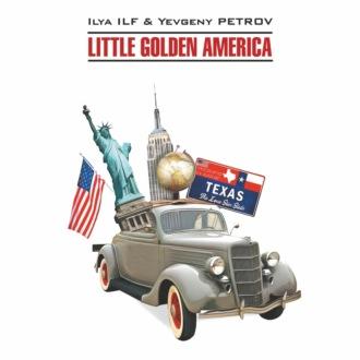 Одноэтажная Америка / Little Golden America, Ильи Ильфа Hörbuch. ISDN70327921