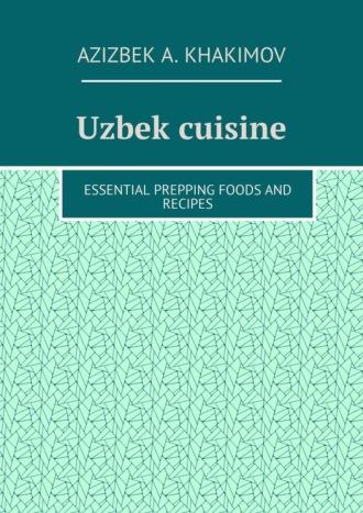 Uzbek cuisine. Essential prepping foods and recipes,  książka audio. ISDN70354546