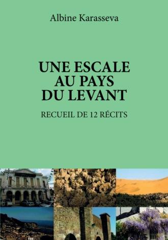 Une escale au pays du Levant. Recueil de 12 récits delibri,  audiobook. ISDN70357711