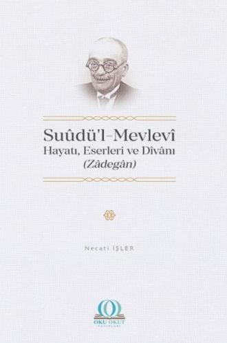 Suûdü’l-Mevlevî: Hayatı, Eserleri ve Dîvânı,  audiobook. ISDN70396636