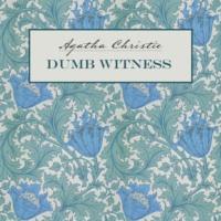 Dumb Witness / Безмолвный свидетель. Книга для чтения на английском языке, Агаты Кристи audiobook. ISDN70429570