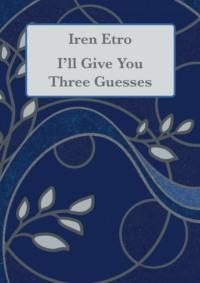 I’ll Give You Three Guesses,  książka audio. ISDN70453627