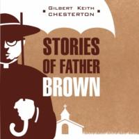Рассказы о патере Брауне / Stories of Father Brown, Гилберта Кита Честертона książka audio. ISDN70478686