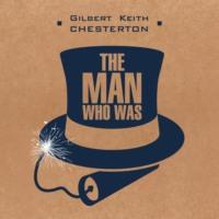 Человек, который был Четвергом / The Man Who Was Thursday, Гилберта Кита Честертона książka audio. ISDN70478689