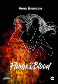 Flame&Blood, аудиокнига Анны Блоссом. ISDN70484776