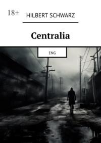 Centralia. Eng,  książka audio. ISDN70500406