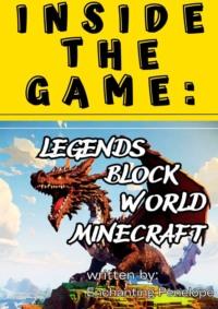 Inside the game: Legends of the block world minecraft,  audiobook. ISDN70501180