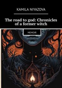 The road to god: Chronicles of a former witch. Memoir,  audiobook. ISDN70520665