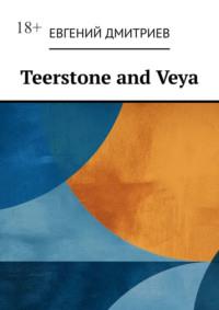 Teerstone and Veya, аудиокнига Евгения Дмитриева. ISDN70520797