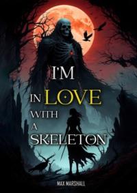 I’m in Love With a Skeleton,  książka audio. ISDN70541209