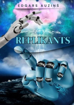 Replikants - Edgars Auziņš