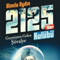 RAUF VE 2125’LILER KULÜBÜ – GEÇMISTEN GELEN SÖVALYE,  książka audio. ISDN70547575