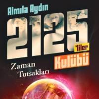 RAUF VE 2125LILER KULÜBÜ – ZAMANIN TUTSAKLARI,  audiobook. ISDN70547584