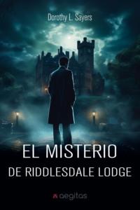 El misterio de Riddlesdale Lodge, Дороти Ли Сэйерс Hörbuch. ISDN70567072