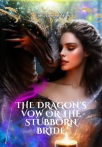 The Dragons Vow or the Stubborn Bride, książka audio . ISDN70573672