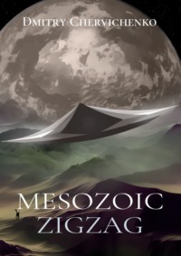 Mesozoic zigzag - Dmitry Chervichenko